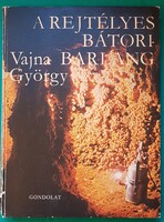 Vajda György: A rejtélyes Bátori-barlang > Általános természettudomány  > Barlangok