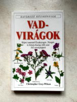 Vadvirágok - Határozó kézikönyvek - Képes ismertető Európa több mint 500 növényfajáról