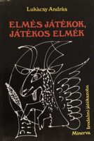 Lukácsy András: Elmés játékok, játékos elmék