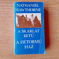 Nathaniel Hawthorne - A skarlát betű / A hétormú ház (2 regény egyben)