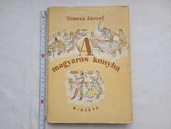 Szakácskönyv 002 - Venesz József A magyaros konyha - grafikus Witz Éva -  Minerva 1965