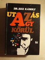 Dr. Eke Károly Utazás az agy körül