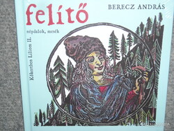 Berecz András Felítő - CD-vel Kőkertben liliom II./Népdalok, mesék