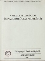 Koncz István · Nagy Andor József: A média pedagógiai és pszichológiai problémái