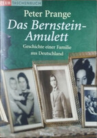 Peter Prange: Das Bernstein-Amulett - Geschichte einer Familie aus Deutschland - Roman