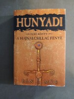 Bán Mór - Hunyadi első könyv - A Hajnalcsillag fénye - Gold Book,2008