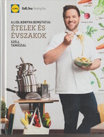 Széll Tamás · Herczeg Ágnes · Galló Nóra: Ételek és évszakok