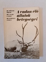 Vadászati könyv,: A vadon élő állatok betegségei