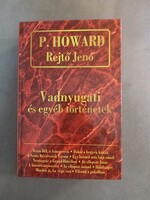 P. Howard - Rejtő Jenő összegyűjtött művei 3. – Vadnyugati és egyéb történetek