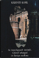 Kárpáti Kamil: Az összelappadt víztömlő, Gábriel arkangyal és Európa szelleme - Esszék