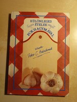 Peter C. Hubschmid Különleges ételek fokhagymával