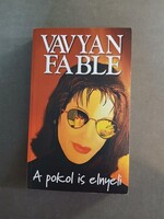 Vavyan Fable - A pokol is elnyeli - Fabyen, 2002