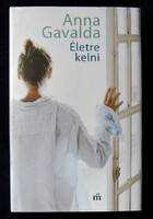 Anna Gavalda: Életre kelni