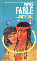 Vavyan Fable: Fattyúdal