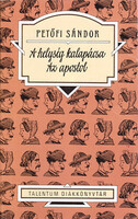 Petőfi Sándor: A helység kalapácsa - Az apostol