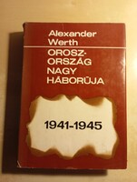 Alexander Werth Oroszország nagy háborúja 1941-1945