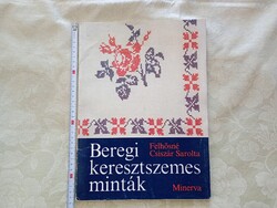 Könyv 006 - néprajz - Felhősné Csiszár Sarolta - Beregi keresztszemes minták