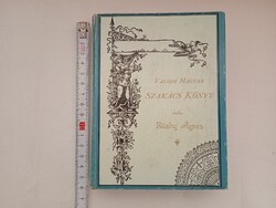 Könyv 016 - szakácskönyv - Zilahy Ágnes Valódi magyar szakácskönyv 1892