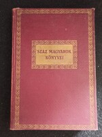 Száz Magyarok Könyvei, Légrády-Kiadás Budapest. Eötvös Károly,Justh Zsigmond,Porzsolt Kálmán,..