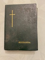 Hozsanna! Teljes kottás Népénekeskönyv Magyarország legelterjedtebb ima és énekeskönyve.Bp. 1982.