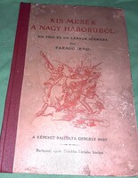 1916.Faragó Jenő: Kis mesék a nagy háborúból.képes könyv RITKA a képek szerint FRANKLIN