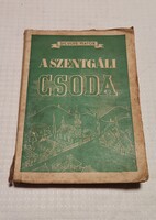 Siculus Viator:A szentgáli csoda(1938)-Ritka "Hangya" kiadás, stabil állapotban!