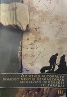 Dr. Király István Szabolcs (szerk.): Az M7-es autópálya Somogy megyei szakaszának megelőző régészeti