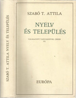Szabó T. Attila: Nyelv és település - Válogatott tanulmányok cikkek VII.
