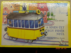 Csukás István: A SÍNEN ÜLT EGY FEHÉR NYÚL -kemény lapos mesekönyv Radvány Zsuzsa rajzaival