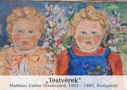 Mattioni Eszter (1902–1993) Testvérek
