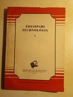 Dr. Jaschik Sándor és Ravasz László  Édesipari technológia I.