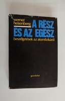 Werner Heisenberg: A rész és az egész - beszélgetések az atomfizikáról