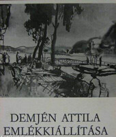 Judit Pálosi: Attila Demjén Memorial Exhibition
