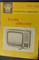 Retro ! Orion CTV 1156 Nárcisz (távirányítós) televizió  Kezelési tájékoztató