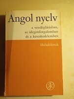 Angol nyelv a vendéglátásban, az idegenforgalomban és a kereskedelemben. Haladóknak