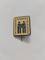 EURÓPAI GYERMEK TALÁLKOZÓ 1979  műanyag jelvény, kitűző