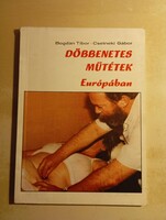 Bogdán Tibor - Csetneki Gábor Döbbenetes műtétek