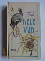 Fekete István: KELE + VUK - két regény egy kötetben Balogh Péter rajzaival