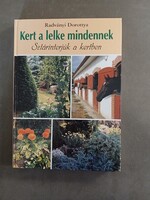 Radványi Dorottya - Kert a lelke mindennek