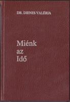 Dr. Dienes Valéria: Miénk az idő
