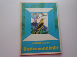 SCHMIDT EGON Bodzavendéglő MIT MESÉL A TERMÉSZET Budai Tibor rajzaival,  1982