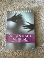 Sándor Anikó: Én igen nagy vétkem