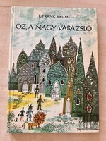 L. Frank Baum: Óz, a nagy varázsló / Móra Ferenc Ifjúsági Könyvkiadó