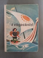 Ortutay Gyula (szerk.) - A Világjáró Királyfi - Népek meséi - Móra kiadó