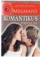 Becker-Canfield-Hansen-Kline: Megható romantikus történetek