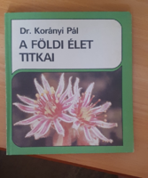 Dr. Korányi Pál, Felszeghy Klára : A földi élet titkai. 1985