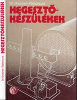 Dr. Brenner András-Rakoncza László: Hegesztőkészülékek