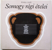 Knézy Judit: Somogy régi ételei