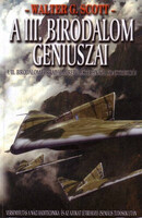 Walter G. Scott: A III. birodalom géniuszai