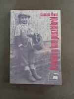 Lakatos Vince - Krónika a kun pusztákról - Kecskemét,1988